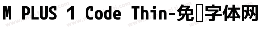 M PLUS 1 Code Thin字体转换